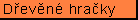 D�ev�n� hra�ky
