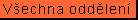 V�echna odd�len�