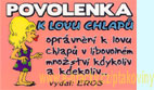 Povolenka K lovu chlap�