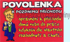 Povolenka K pozdn�mu p��chodu