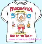 Triko - 50 Pades�tka nen� v�k, riskuje, kdo by to �ek!!!
