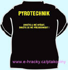 Triko - PYROTECHNIK uvid�te-li mne ut�kat, sna�te se m� p�edb�hnout !